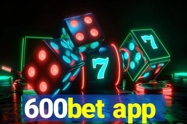 600bet app